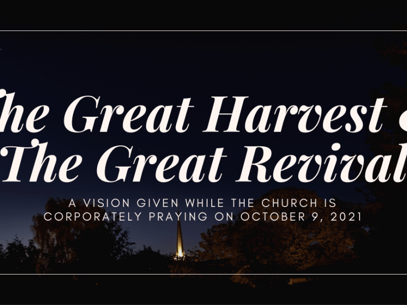 THE GREAT HARVEST & THE GREAT REVIVAL&nbsp;